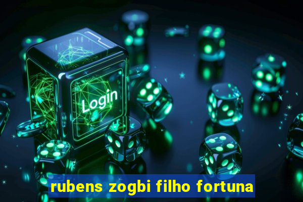 rubens zogbi filho fortuna